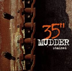 35 Inch Mudder : Stained